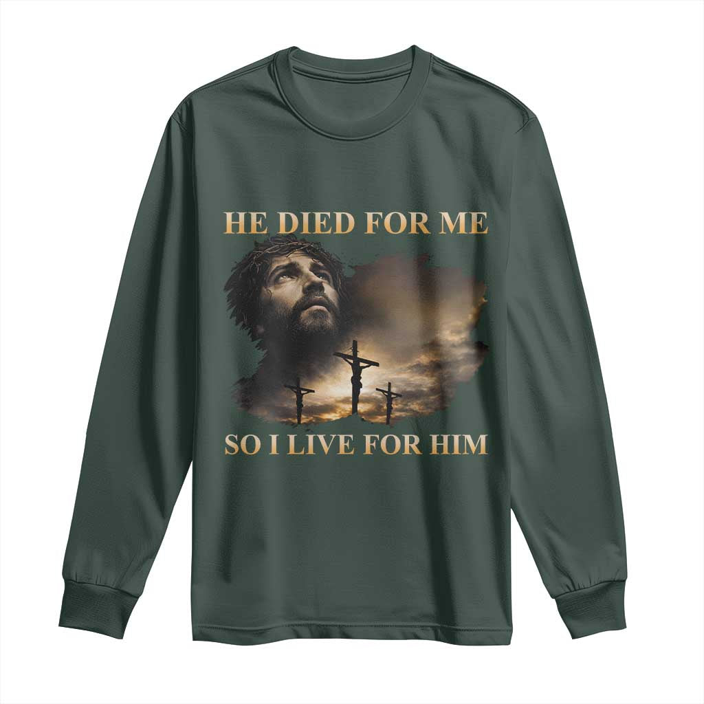 Jesus He Dided For Me So I Live For Him Long Sleeve Shirt Christian Religious Bible TS11 Dark Forest Green Print Your Wear