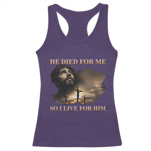 Jesus He Dided For Me So I Live For Him Racerback Tank Top Christian Religious Bible TS11 Purple Print Your Wear