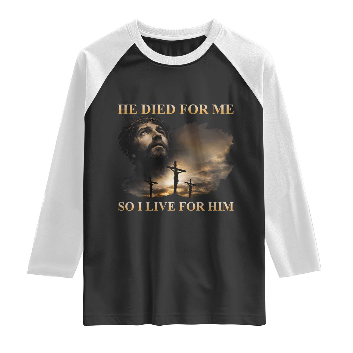 Jesus He Dided For Me So I Live For Him Raglan Shirt Christian Religious Bible TS11 Black White Print Your Wear