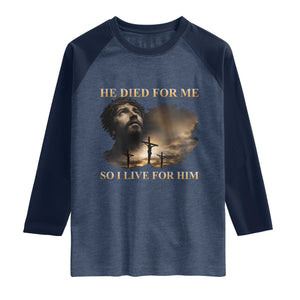 Jesus He Dided For Me So I Live For Him Raglan Shirt Christian Religious Bible TS11 Heather Denim Navy Print Your Wear