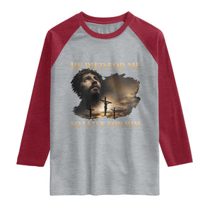 Jesus He Dided For Me So I Live For Him Raglan Shirt Christian Religious Bible TS11 Heather Gray Heather Red Print Your Wear