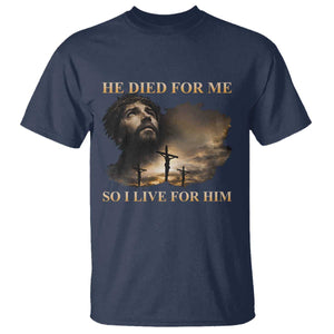 Jesus He Dided For Me So I Live For Him T Shirt Christian Religious Bible TS11 Navy Print Your Wear