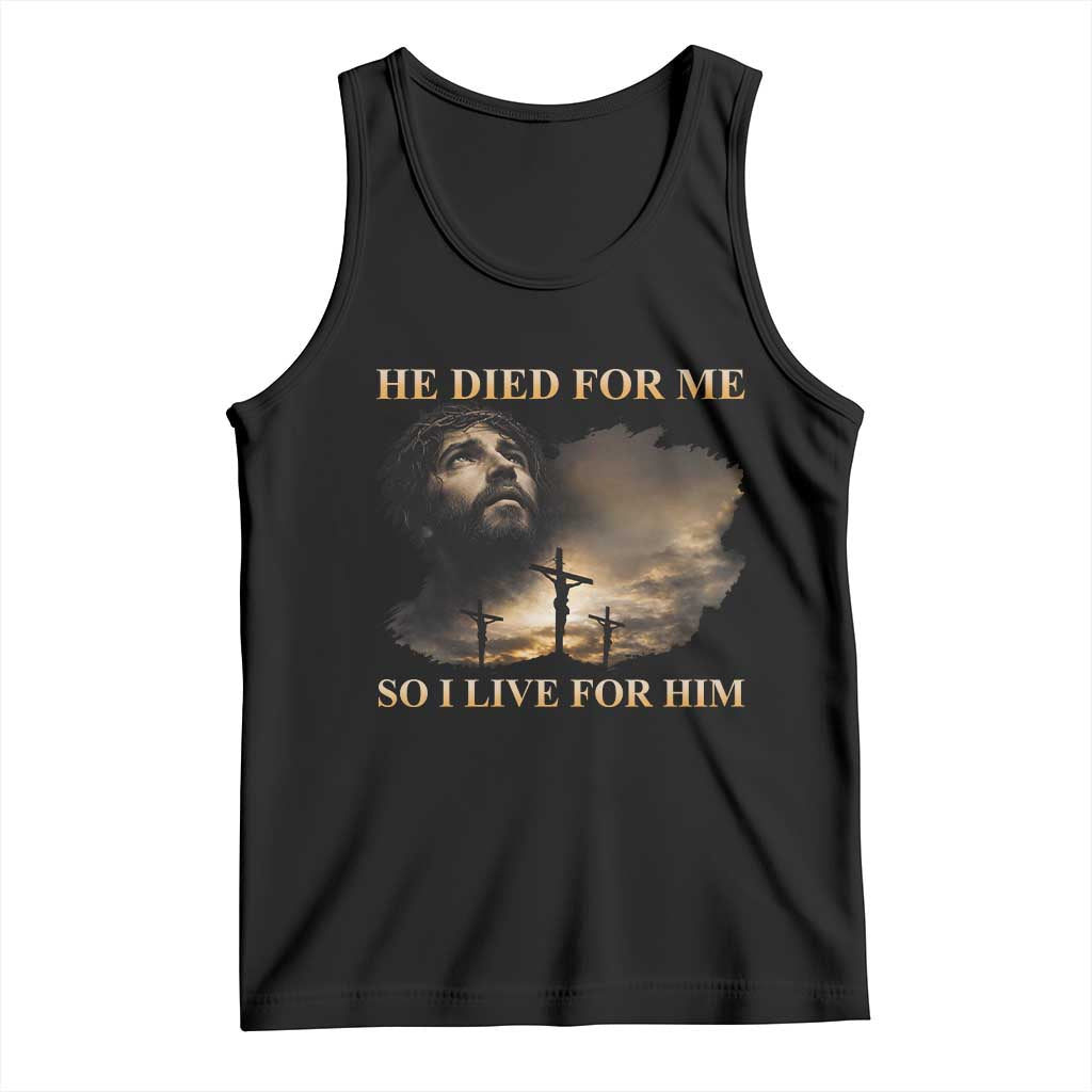 Jesus He Dided For Me So I Live For Him Tank Top Christian Religious Bible TS11 Black Print Your Wear