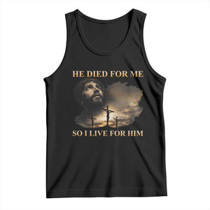 Jesus He Dided For Me So I Live For Him Tank Top Christian Religious Bible TS11 Black Print Your Wear