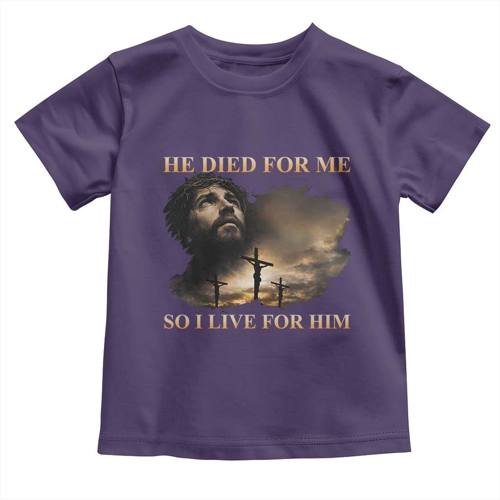 Jesus He Dided For Me So I Live For Him Toddler T Shirt Christian Religious Bible TS11 Purple Print Your Wear