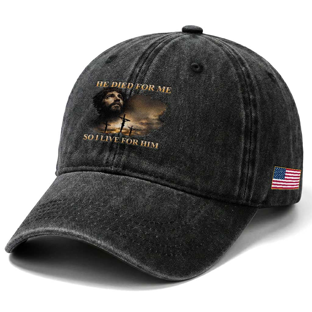 Jesus He Dided For Me So I Live For Him Washed Cotton Baseball Cap Christian Religious Bible TS11 Print Your Wear
