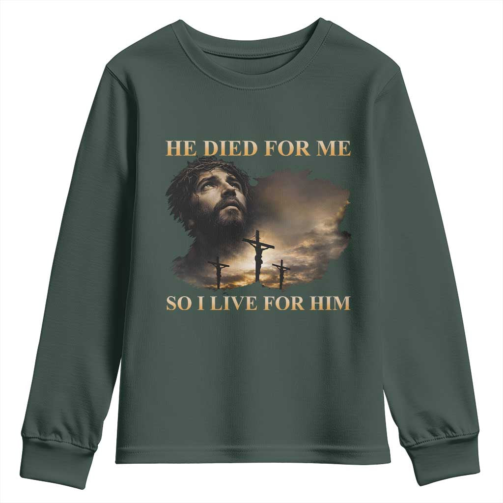 Jesus He Dided For Me So I Live For Him Youth Sweatshirt Christian Religious Bible TS11 Dark Forest Green Print Your Wear