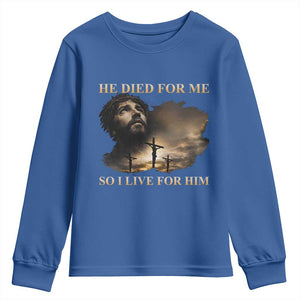 Jesus He Dided For Me So I Live For Him Youth Sweatshirt Christian Religious Bible TS11 Royal Blue Print Your Wear