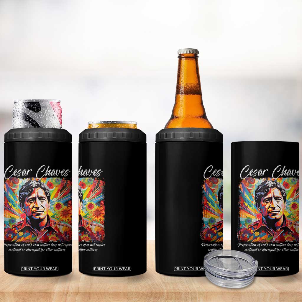 Cesar Chavez 4 in 1 Can Cooler Tumbler Preservation Of Ones Own Culture Does Not Require Contempt TS11 Print Your Wear