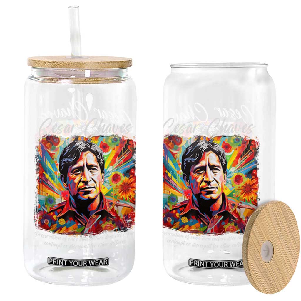 Cesar Chavez Glass Can Preservation Of Ones Own Culture Does Not Require Contempt TS11 Print Your Wear