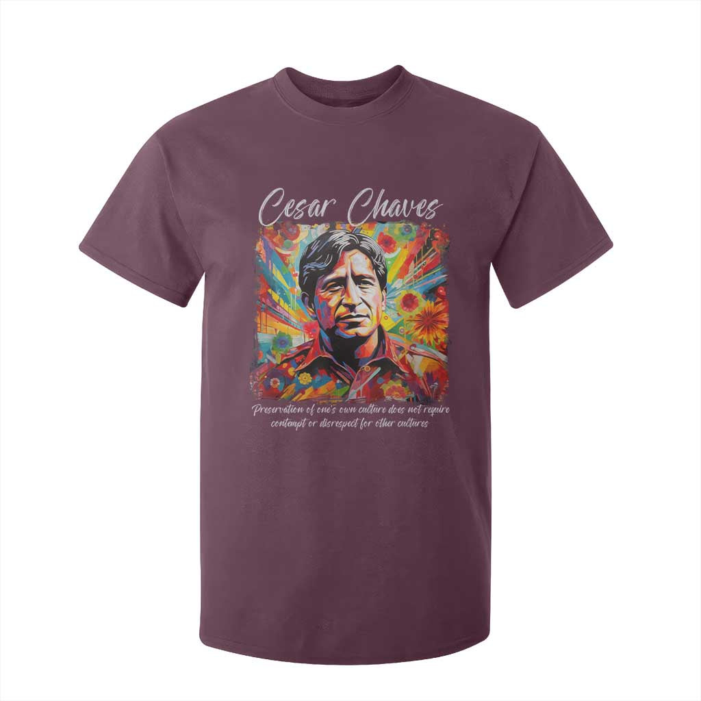 Cesar Chavez T Shirt For Kid Preservation Of Ones Own Culture Does Not Require Contempt TS11 Maroon Print Your Wear