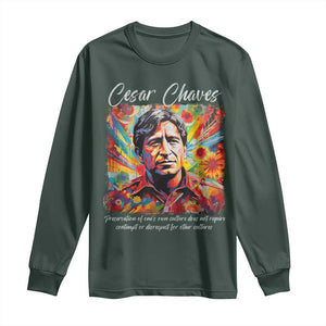 Cesar Chavez Long Sleeve Shirt Preservation Of Ones Own Culture Does Not Require Contempt TS11 Dark Forest Green Print Your Wear