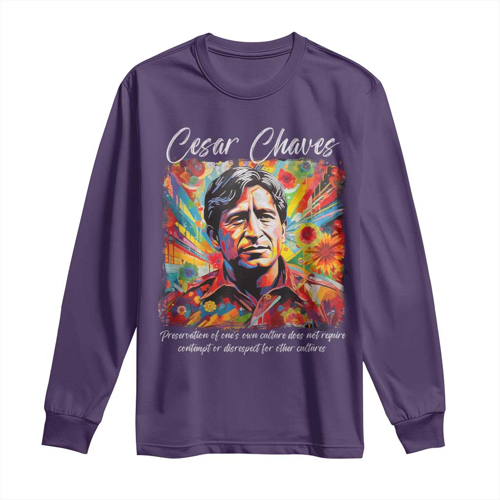 Cesar Chavez Long Sleeve Shirt Preservation Of Ones Own Culture Does Not Require Contempt TS11 Purple Print Your Wear