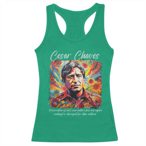Cesar Chavez Racerback Tank Top Preservation Of Ones Own Culture Does Not Require Contempt TS11 Irish Green Print Your Wear