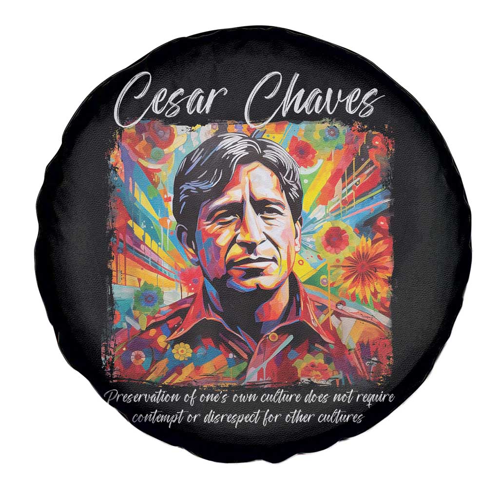 Cesar Chavez Spare Tire Cover Preservation Of Ones Own Culture Does Not Require Contempt TS11 Print Your Wear