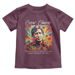 Cesar Chavez Toddler T Shirt Preservation Of Ones Own Culture Does Not Require Contempt TS11 Maroon Print Your Wear