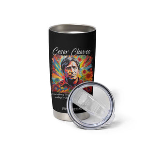 Cesar Chavez Tumbler Cup Preservation Of Ones Own Culture Does Not Require Contempt TS11 Print Your Wear