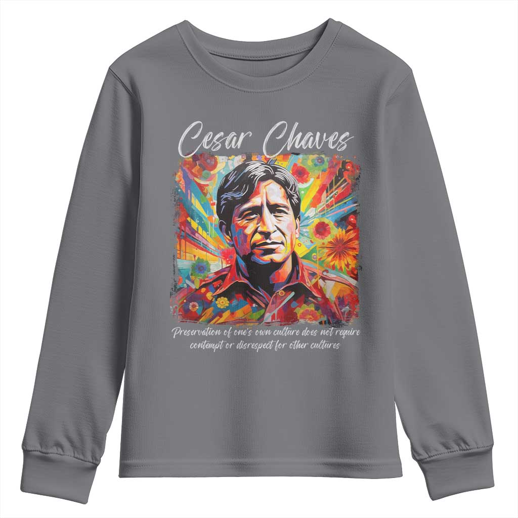 Cesar Chavez Youth Sweatshirt Preservation Of Ones Own Culture Does Not Require Contempt TS11 Charcoal Print Your Wear