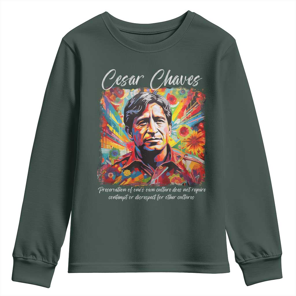 Cesar Chavez Youth Sweatshirt Preservation Of Ones Own Culture Does Not Require Contempt TS11 Dark Forest Green Print Your Wear