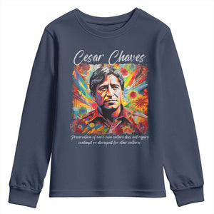 Cesar Chavez Youth Sweatshirt Preservation Of Ones Own Culture Does Not Require Contempt TS11 Navy Print Your Wear
