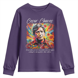Cesar Chavez Youth Sweatshirt Preservation Of Ones Own Culture Does Not Require Contempt TS11 Purple Print Your Wear