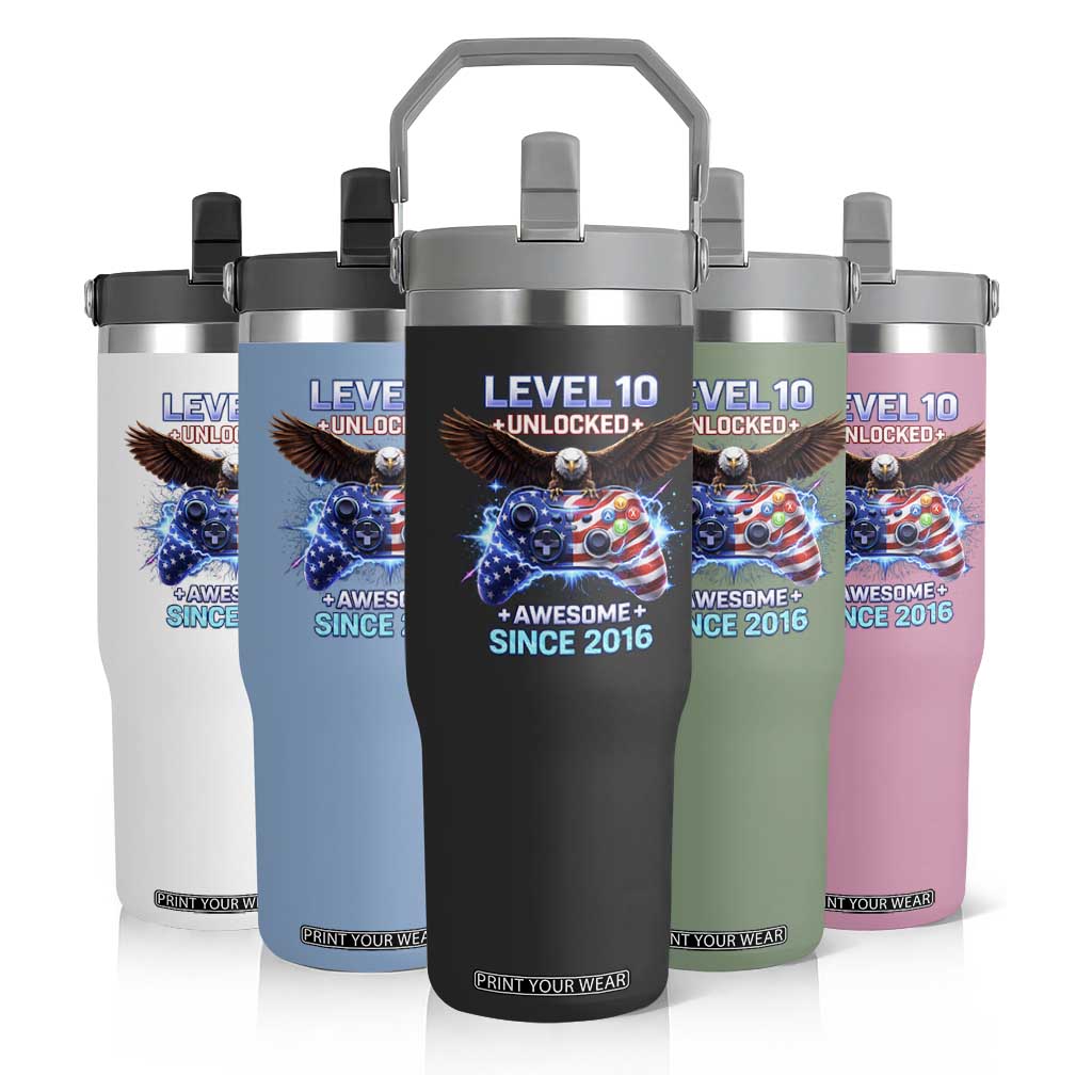 Funny 10th Birthday Flip Straw Tumbler Level 10 Unlocked Awesome Since 2016 USA Gamer TS11 Print Your Wear