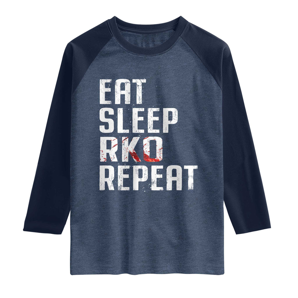 Eat Sleep RKO Repeat Raglan Shirt Blood Stained TS11 Heather Denim Navy Print Your Wear