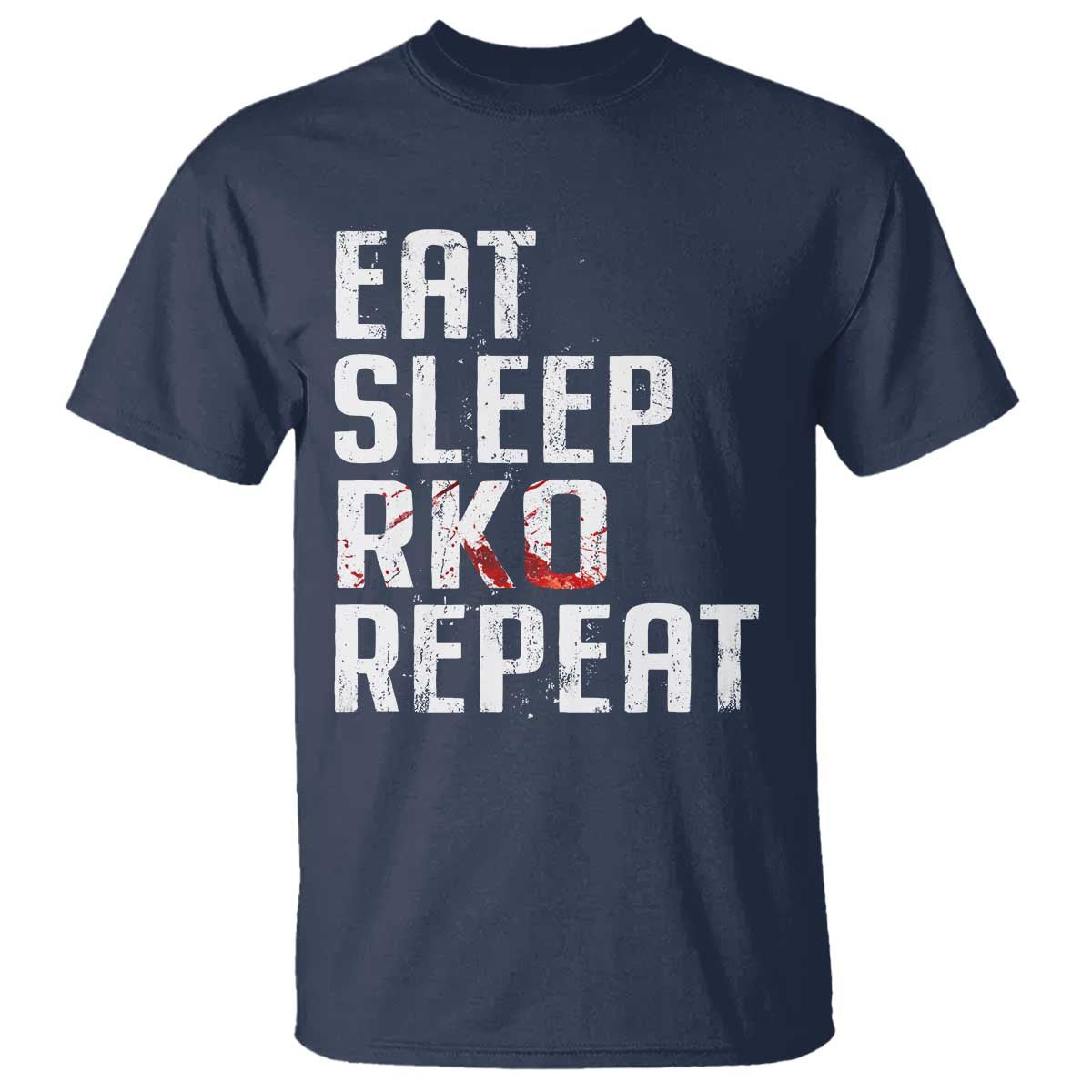 Eat Sleep RKO Repeat T Shirt Blood Stained TS11 Navy Print Your Wear