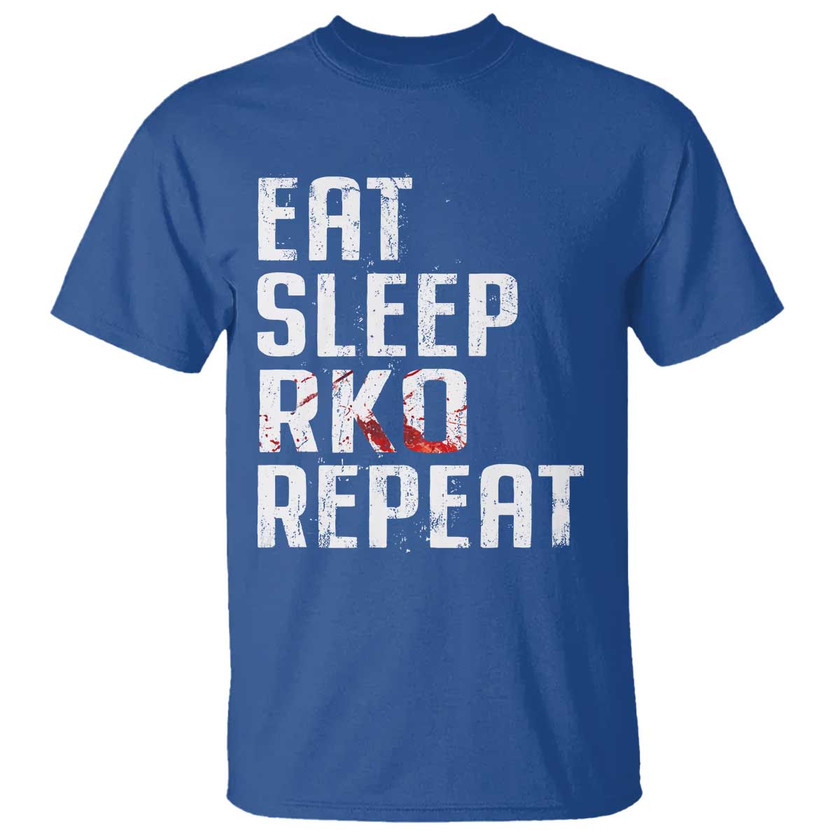 Eat Sleep RKO Repeat T Shirt Blood Stained TS11 Royal Blue Print Your Wear