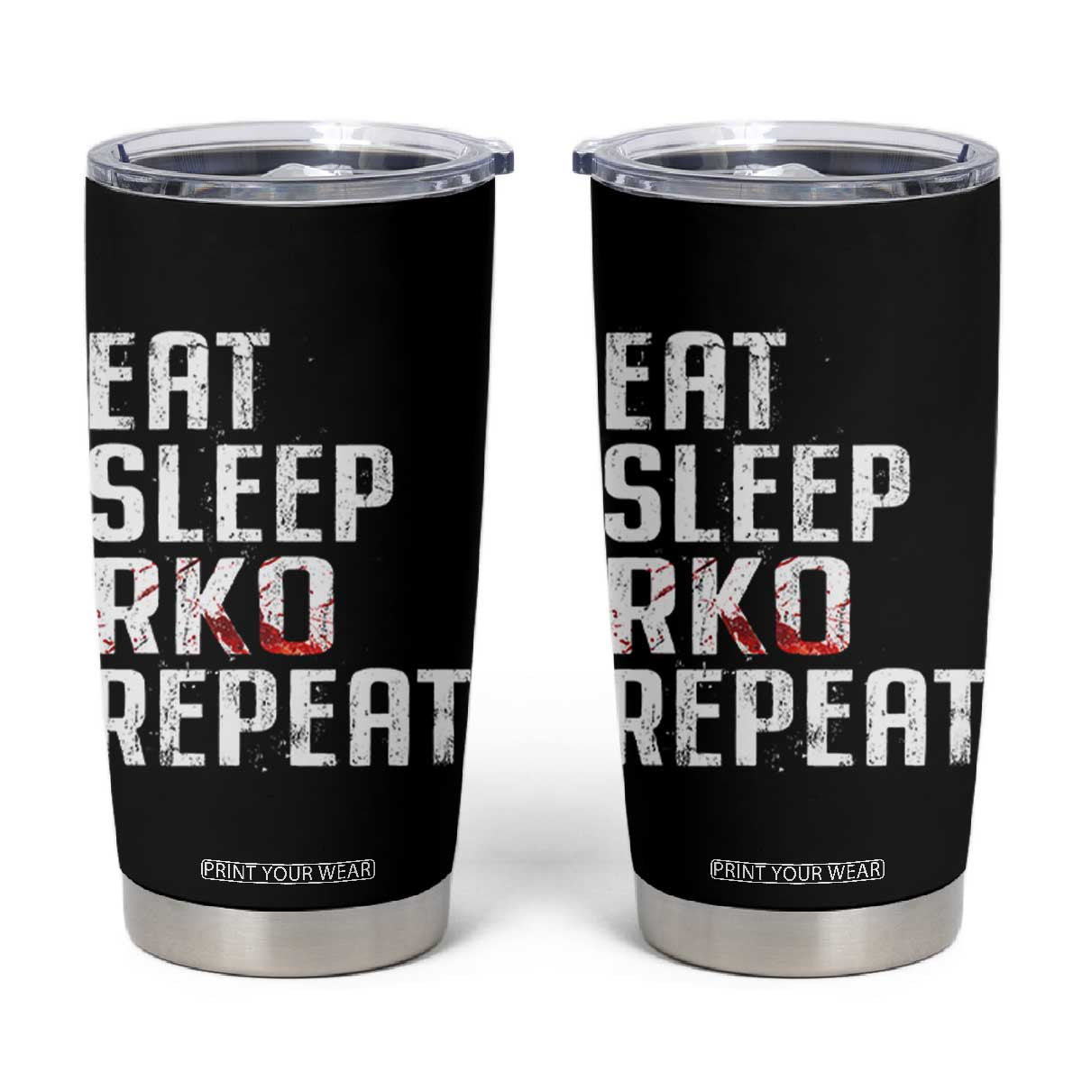 Eat Sleep RKO Repeat Tumbler Cup Blood Stained TS11 Black Print Your Wear