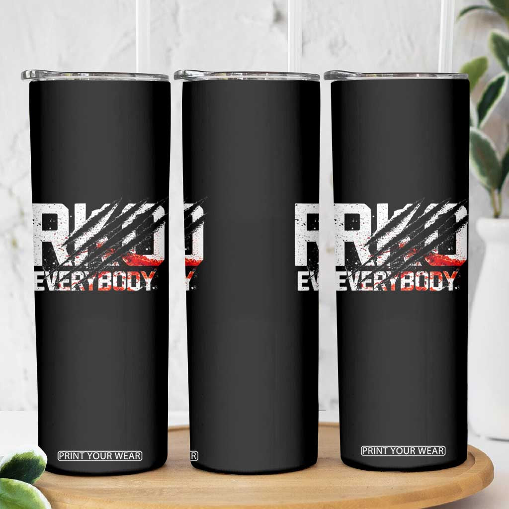 RKO Everybody Skinny Tumbler Grunge Blood Stained Scratch Mark TS11 Print Your Wear