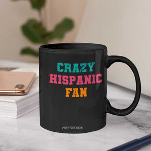 Crazy Hispanic Fan Coffee Mug Funny Latino Basketball Quote TS11 Print Your Wear