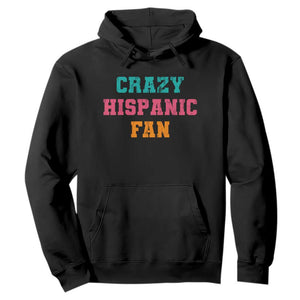 Crazy Hispanic Fan Hoodie Funny Latino Basketball Quote TS11 Black Print Your Wear