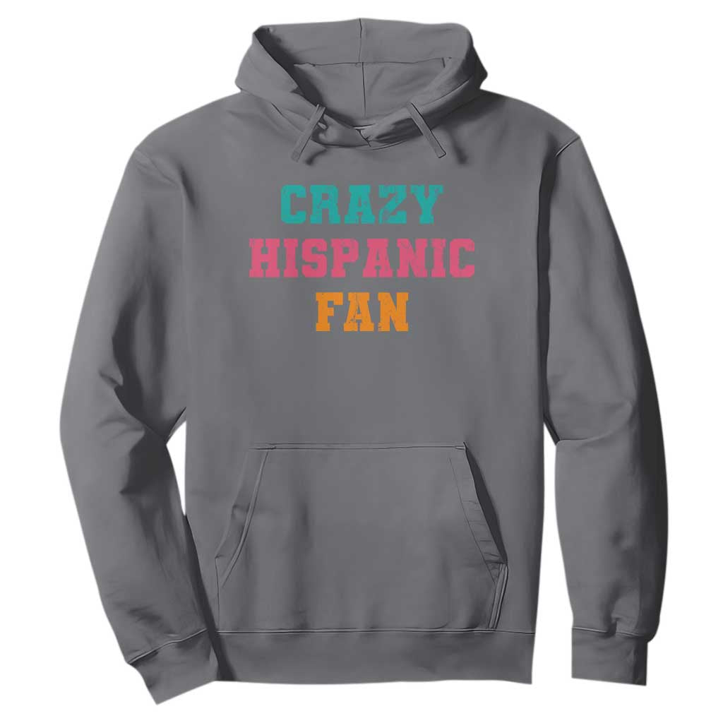 Crazy Hispanic Fan Hoodie Funny Latino Basketball Quote TS11 Charcoal Print Your Wear