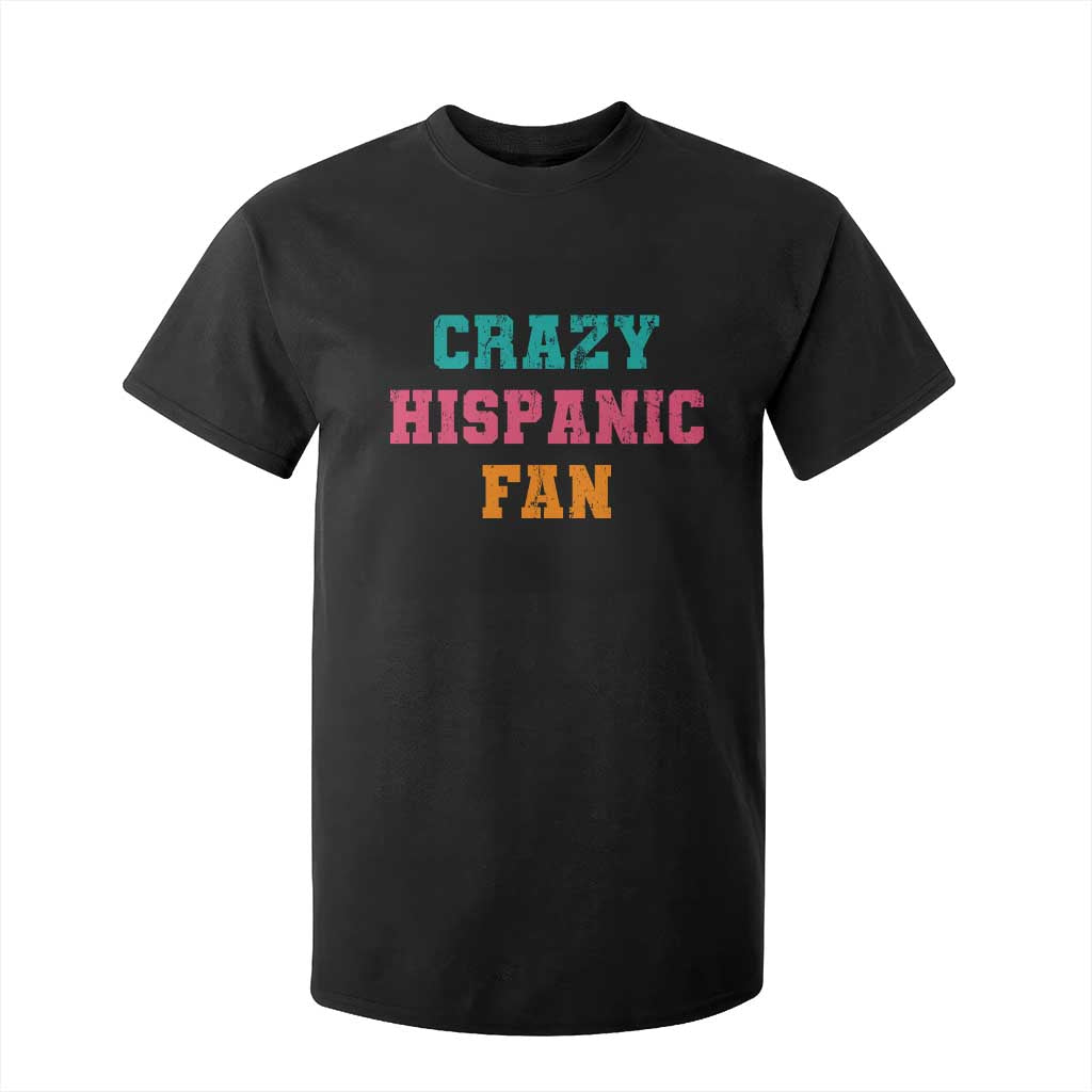 Crazy Hispanic Fan T Shirt For Kid Funny Latino Basketball Quote TS11 Black Print Your Wear