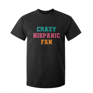 Crazy Hispanic Fan T Shirt For Kid Funny Latino Basketball Quote TS11 Black Print Your Wear