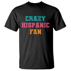 Crazy Hispanic Fan T Shirt Funny Latino Basketball Quote TS11 Black Print Your Wear