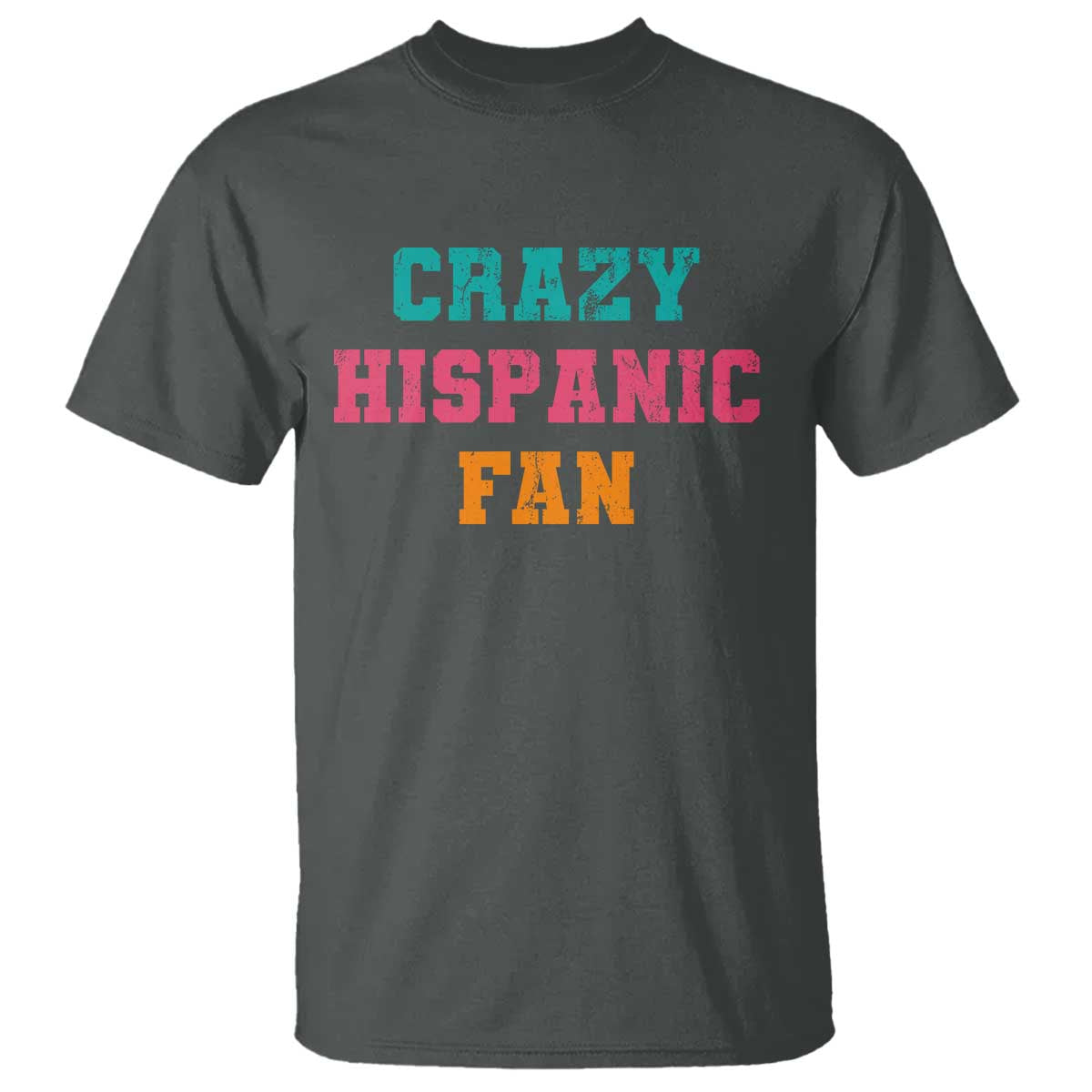 Crazy Hispanic Fan T Shirt Funny Latino Basketball Quote TS11 Dark Heather Print Your Wear