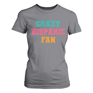 Crazy Hispanic Fan T Shirt For Women Funny Latino Basketball Quote TS11 Charcoal Print Your Wear