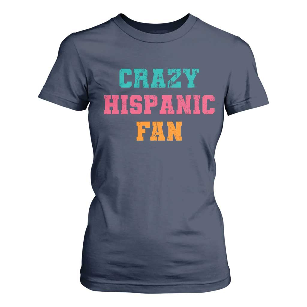 Crazy Hispanic Fan T Shirt For Women Funny Latino Basketball Quote TS11 Navy Print Your Wear