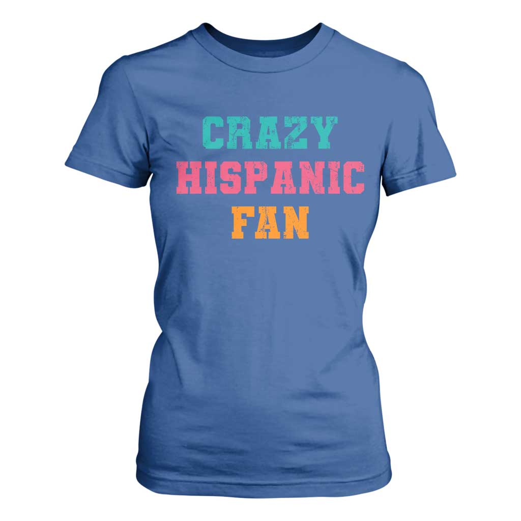 Crazy Hispanic Fan T Shirt For Women Funny Latino Basketball Quote TS11 Royal Blue Print Your Wear