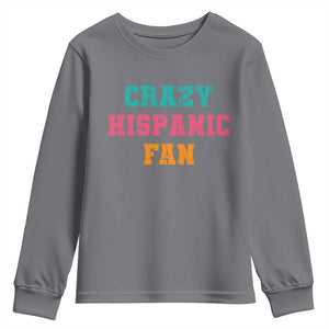 Crazy Hispanic Fan Youth Sweatshirt Funny Latino Basketball Quote TS11 Charcoal Print Your Wear