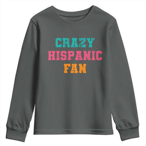 Crazy Hispanic Fan Youth Sweatshirt Funny Latino Basketball Quote TS11 Dark Heather Print Your Wear