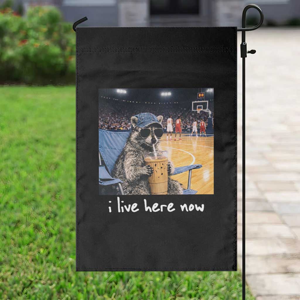 Basketball Raccoon I Live Here Now Garden Flag Funny Trash Panda Drinking Iced Coffee Basketball Court TS11 Print Your Wear