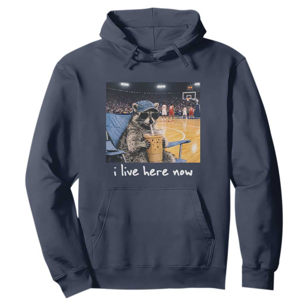 Basketball Raccoon I Live Here Now Hoodie Funny Trash Panda Drinking Iced Coffee Basketball Court TS11 Navy Print Your Wear