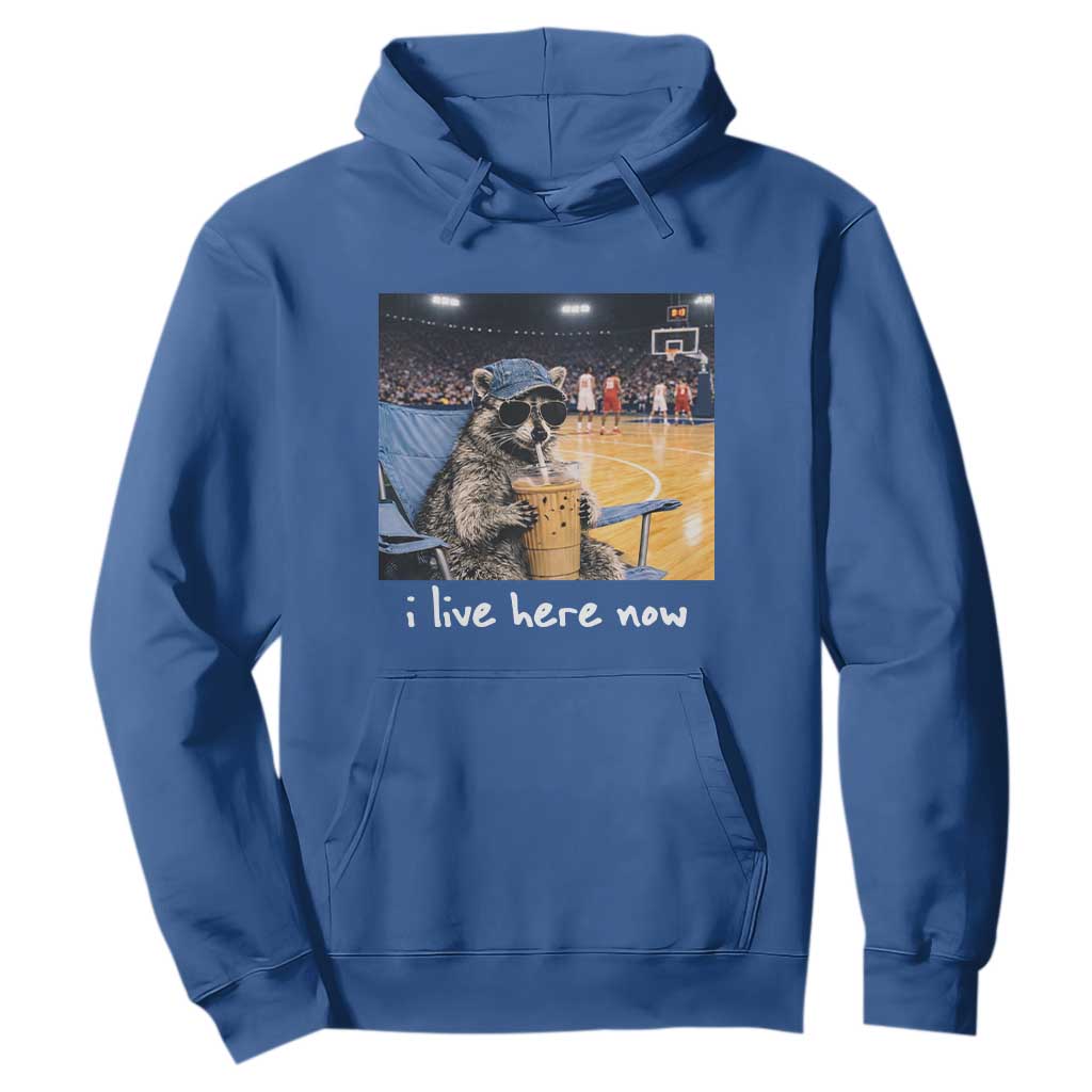 Basketball Raccoon I Live Here Now Hoodie Funny Trash Panda Drinking Iced Coffee Basketball Court TS11 Royal Blue Print Your Wear