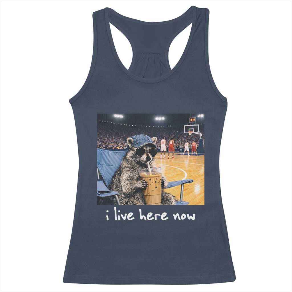 Basketball Raccoon I Live Here Now Racerback Tank Top Funny Trash Panda Drinking Iced Coffee Basketball Court TS11 Navy Print Your Wear