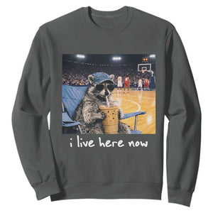 Basketball Raccoon I Live Here Now Sweatshirt Funny Trash Panda Drinking Iced Coffee Basketball Court TS11 Dark Heather Print Your Wear