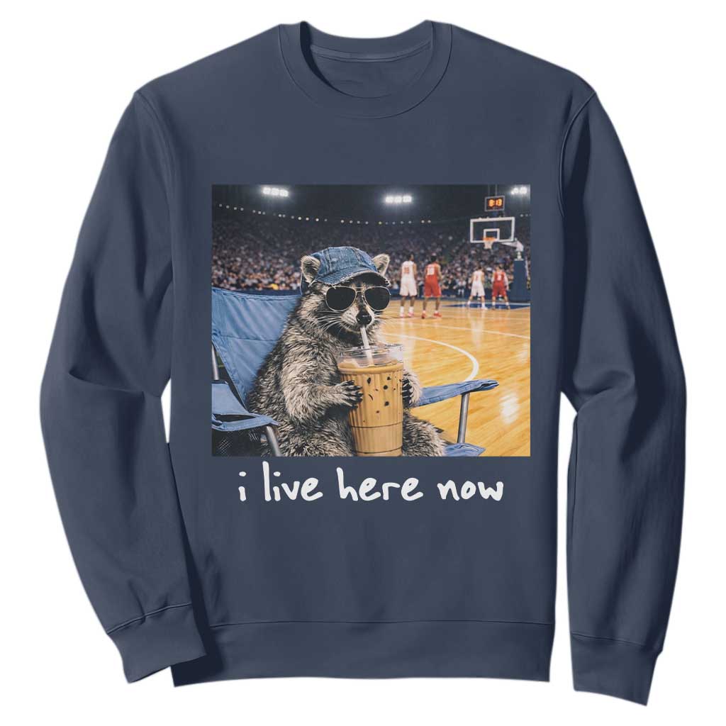 Basketball Raccoon I Live Here Now Sweatshirt Funny Trash Panda Drinking Iced Coffee Basketball Court TS11 Navy Print Your Wear