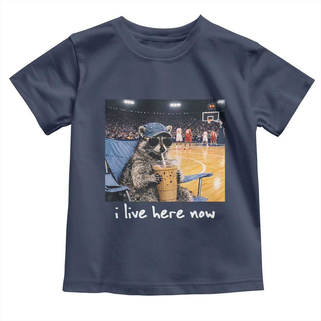 Basketball Raccoon I Live Here Now Toddler T Shirt Funny Trash Panda Drinking Iced Coffee Basketball Court TS11 Navy Print Your Wear